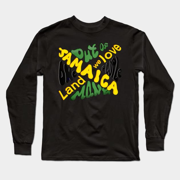 Jamaican motto out of many, one people, land we love, colors colours flag of Jamaica Long Sleeve T-Shirt by Artonmytee